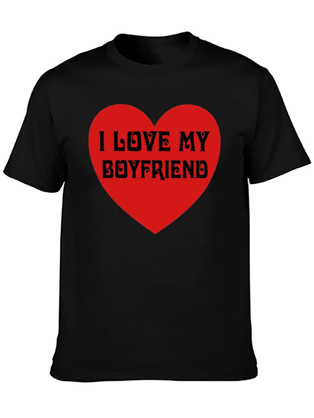 I Love My Boyfriend Black T-Shirt Heart Valentines Gift