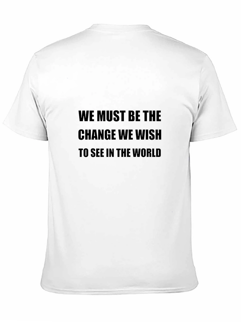 Inspirational Quote T-Shirt - Be the Change