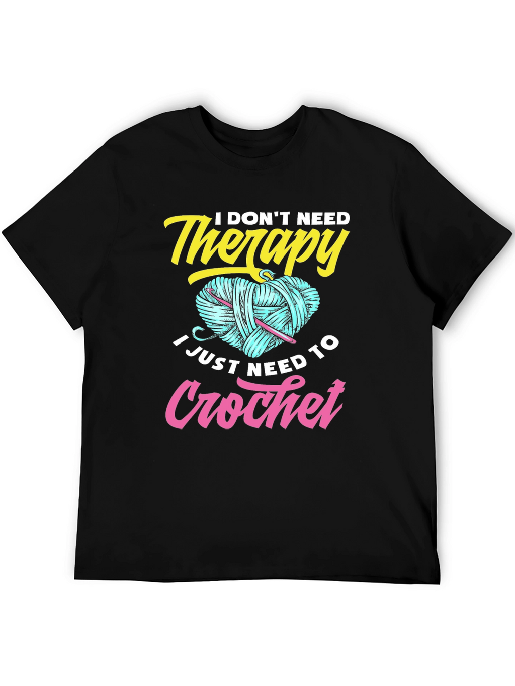 I Dont Need Therapy Crochet T-Shirt