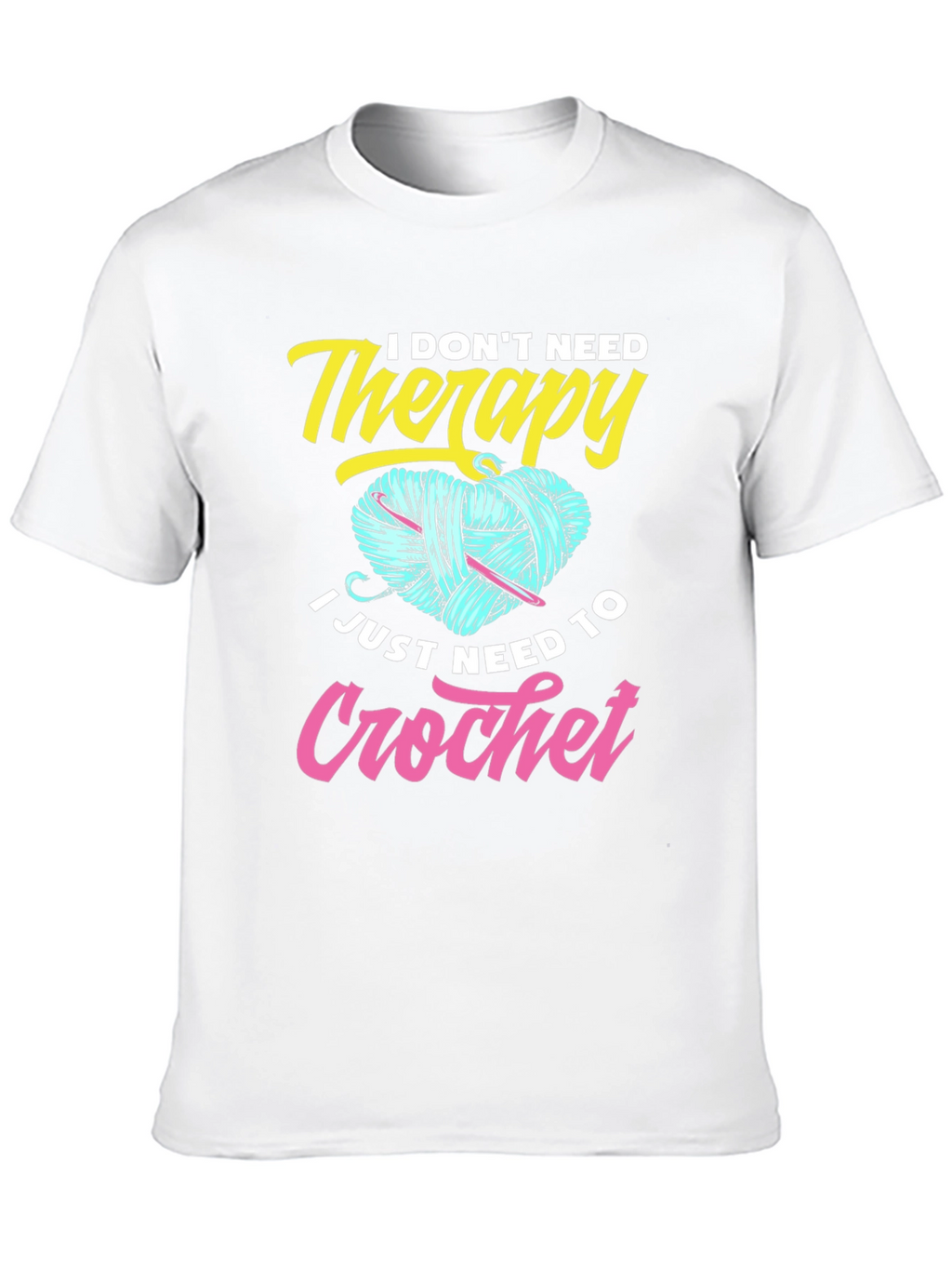 I Dont Need Therapy Crochet T-Shirt