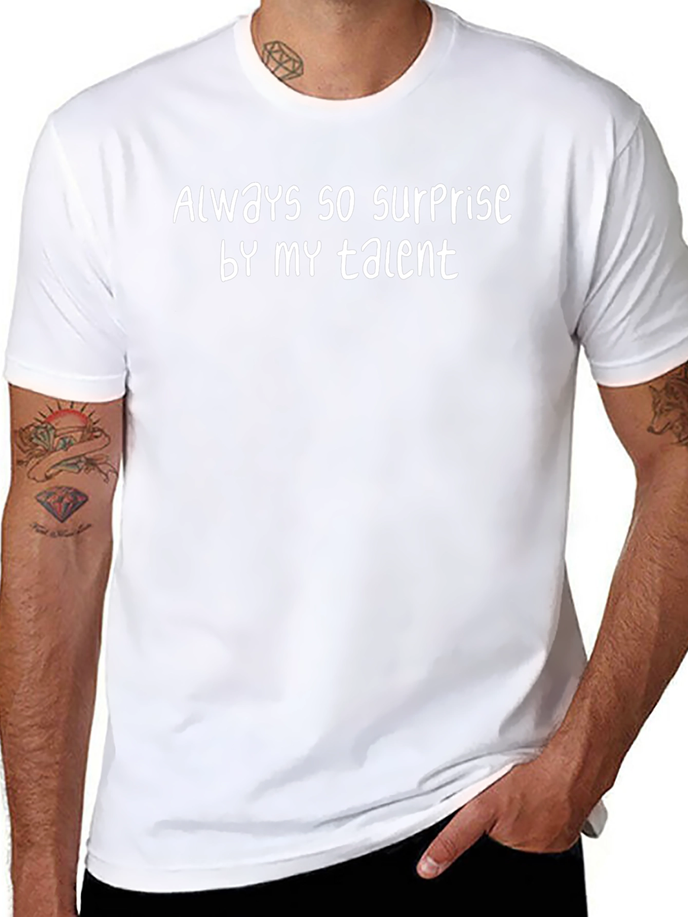 Always So Surprised By My Talent T-Shirt