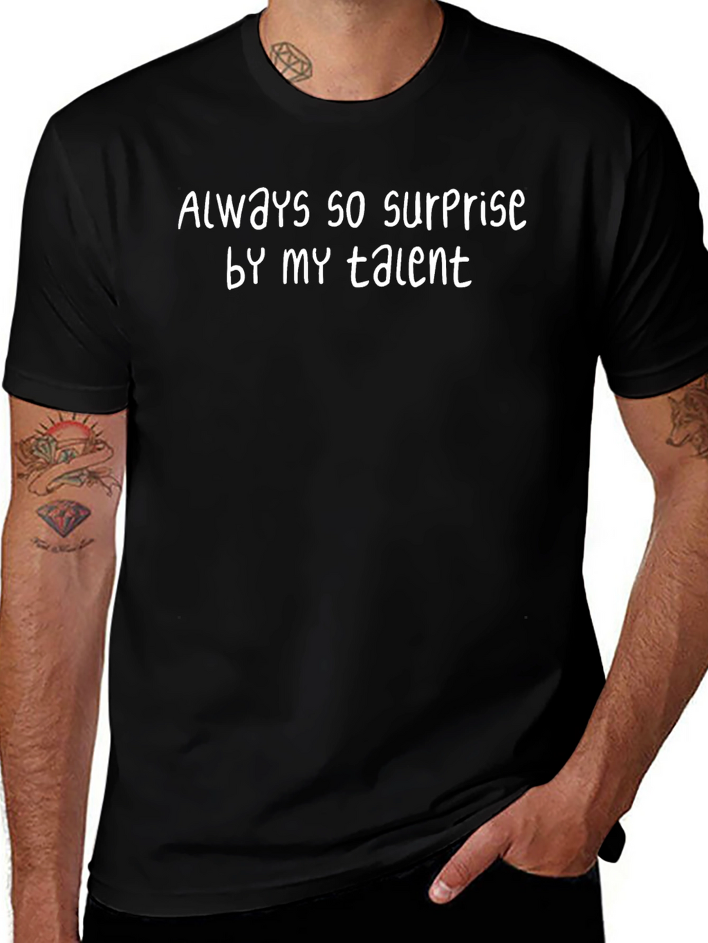Always So Surprised By My Talent T-Shirt