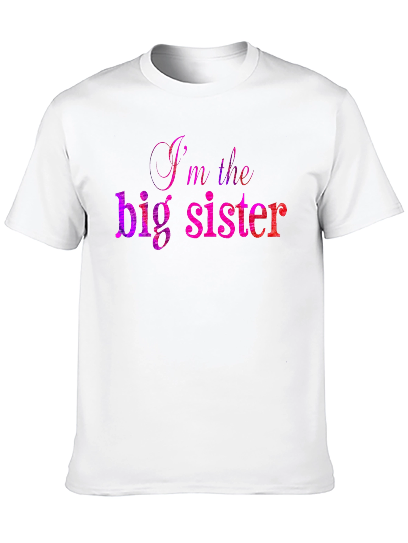 Im The Big Sister T-Shirt - Fun Sibling Apparel
