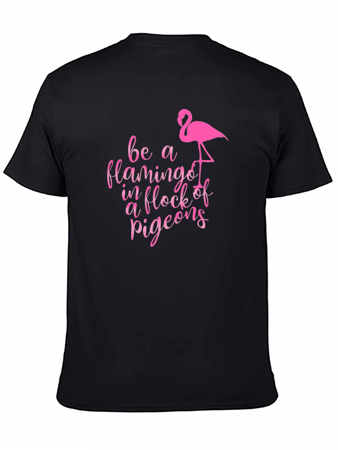 Be a Flamingo T-Shirt: Unique Graphic Tee