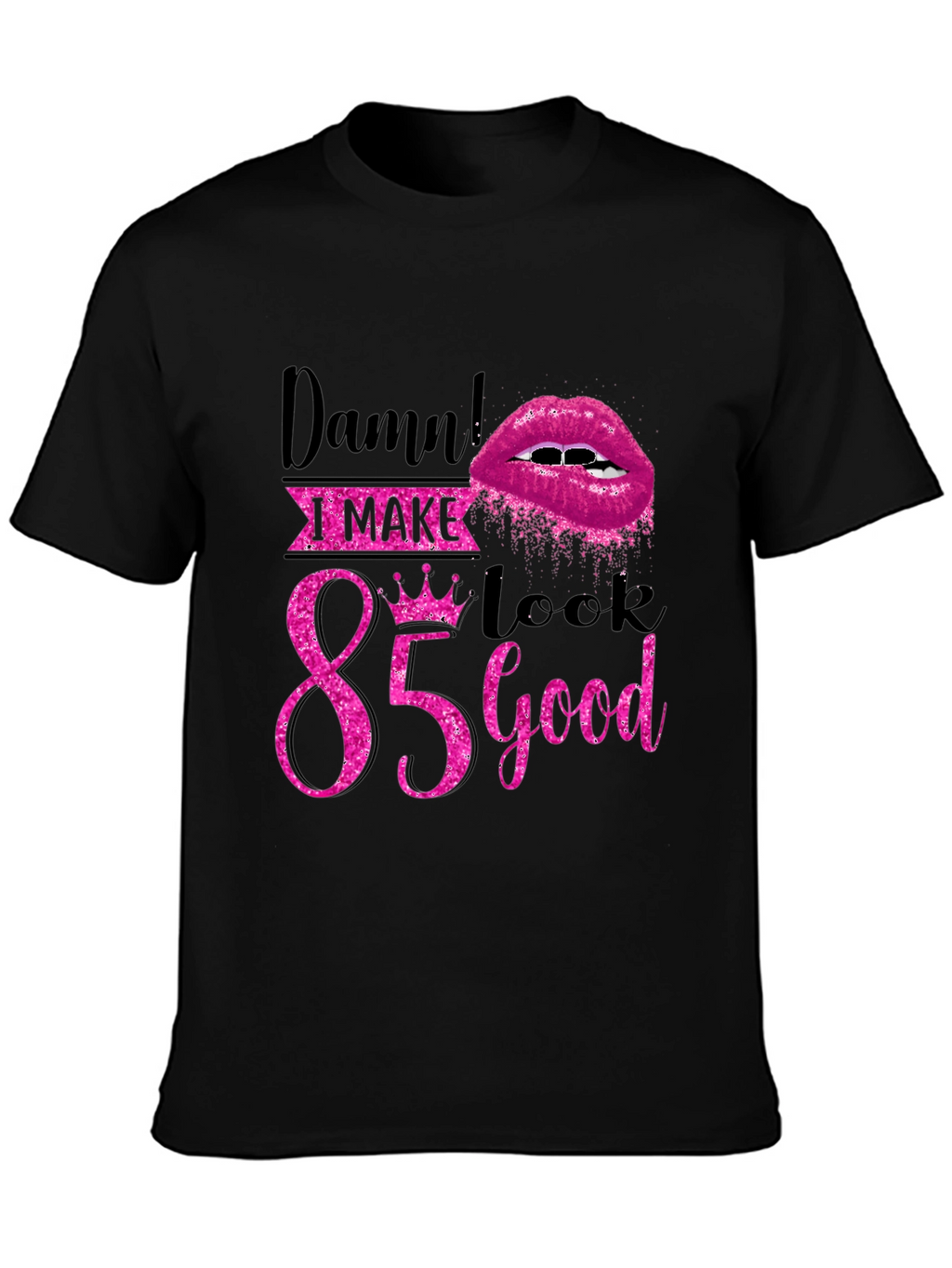 Damn I Make 85 Look Good T-Shirt
