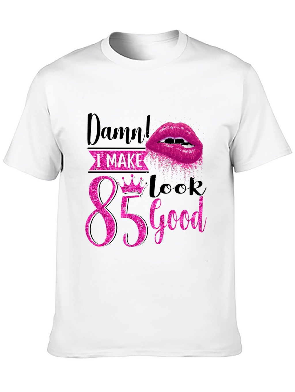 Damn I Make 85 Look Good T-Shirt