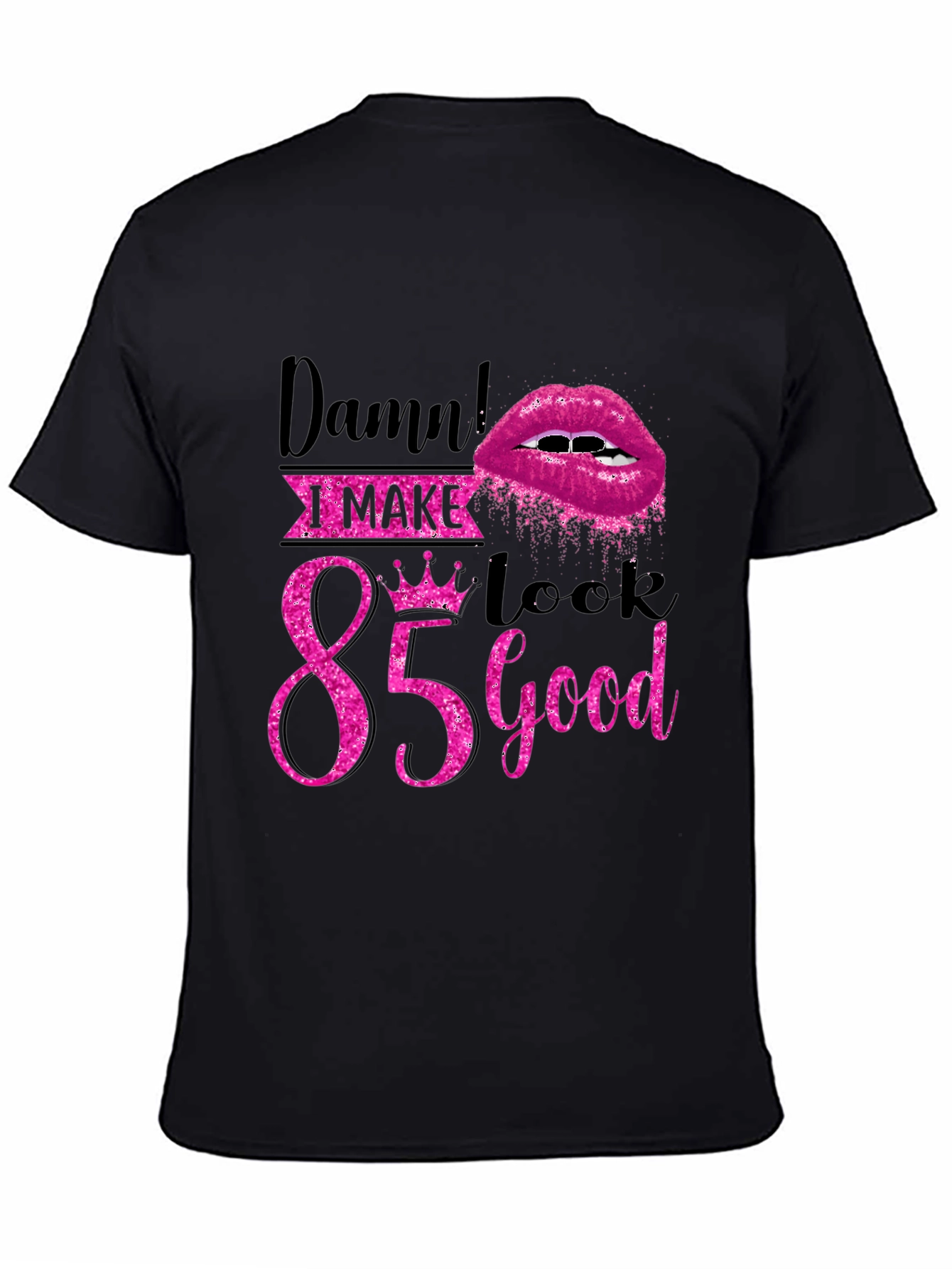 Damn I Make 85 Look Good T-Shirt