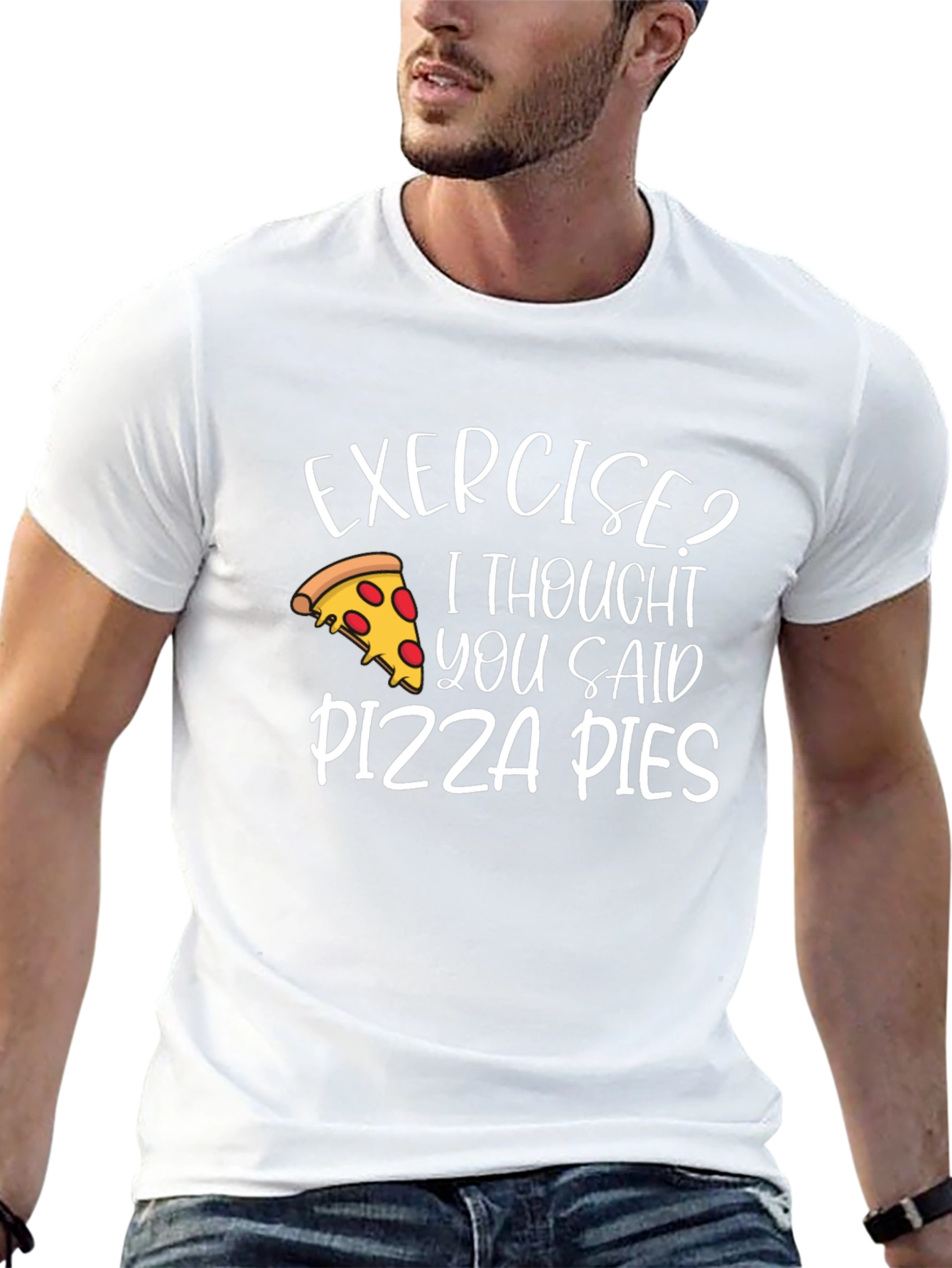 Exercise? Pizza Pies T-Shirt - Funny Graphic Tee