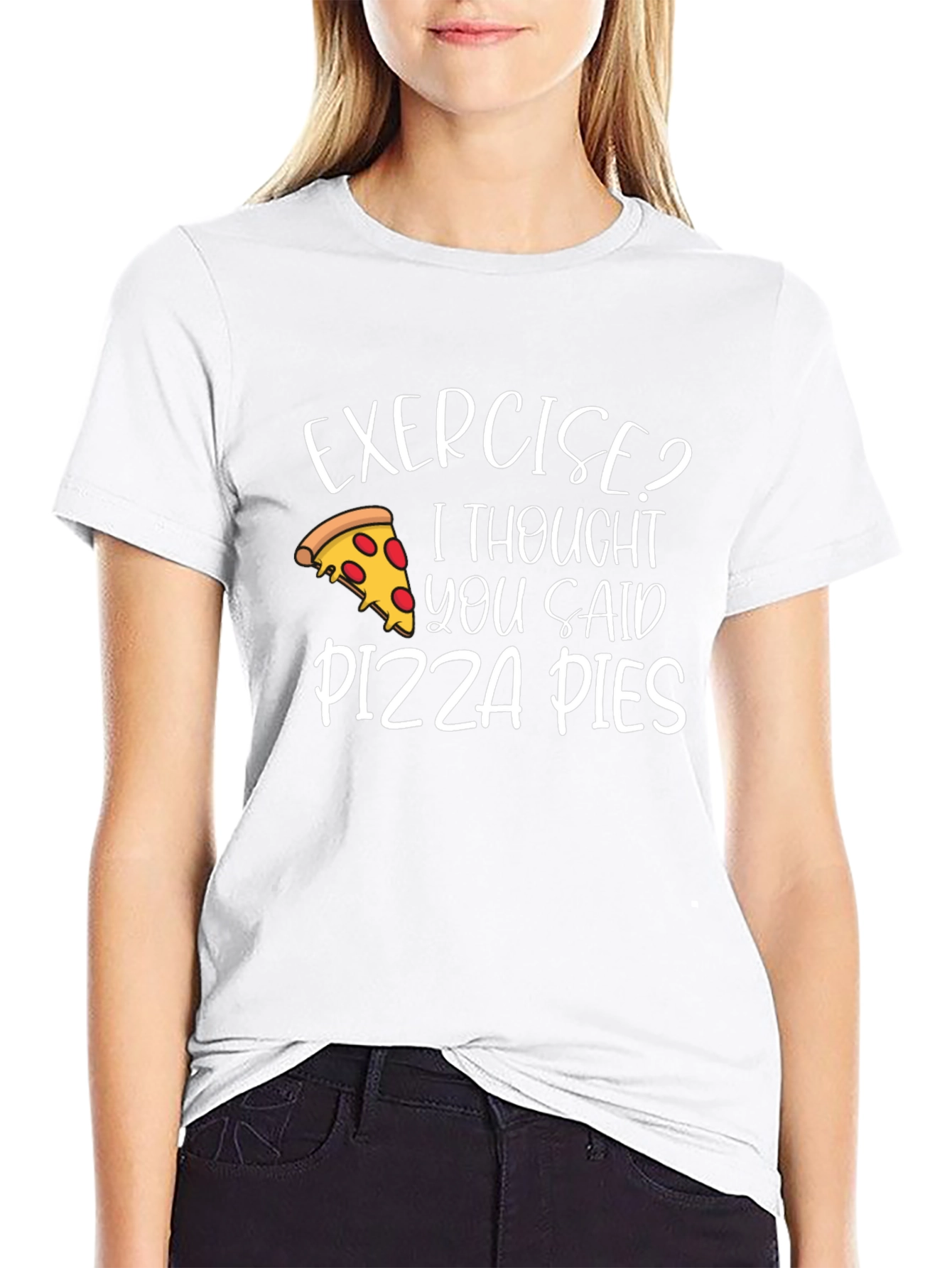 Exercise? Pizza Pies T-Shirt - Funny Graphic Tee