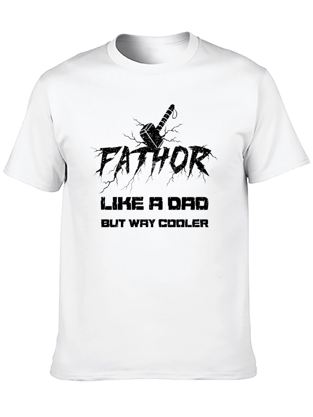 Fathor Like a Dad But Way Cooler T-Shirt