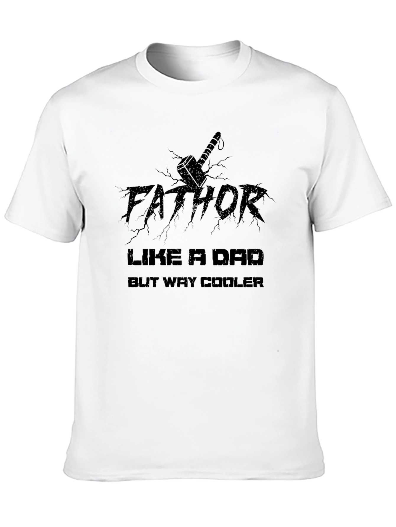 Fathor Like a Dad But Way Cooler T-Shirt