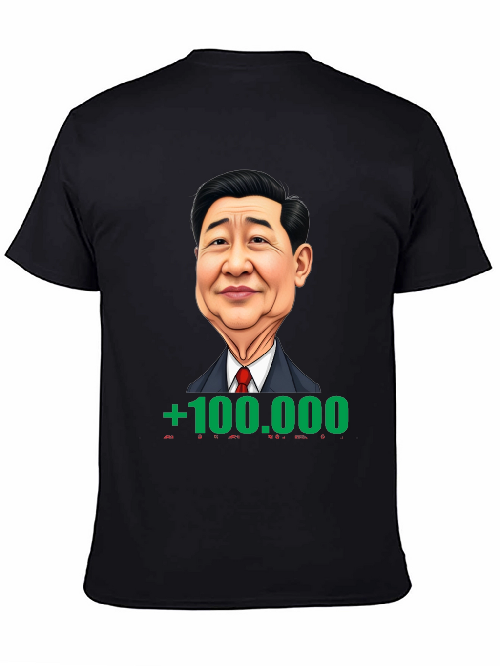 Humorous Graphic Tee: Xi Jinping +100000