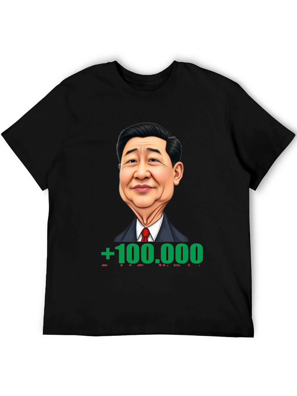 Humorous Graphic Tee: Xi Jinping +100000