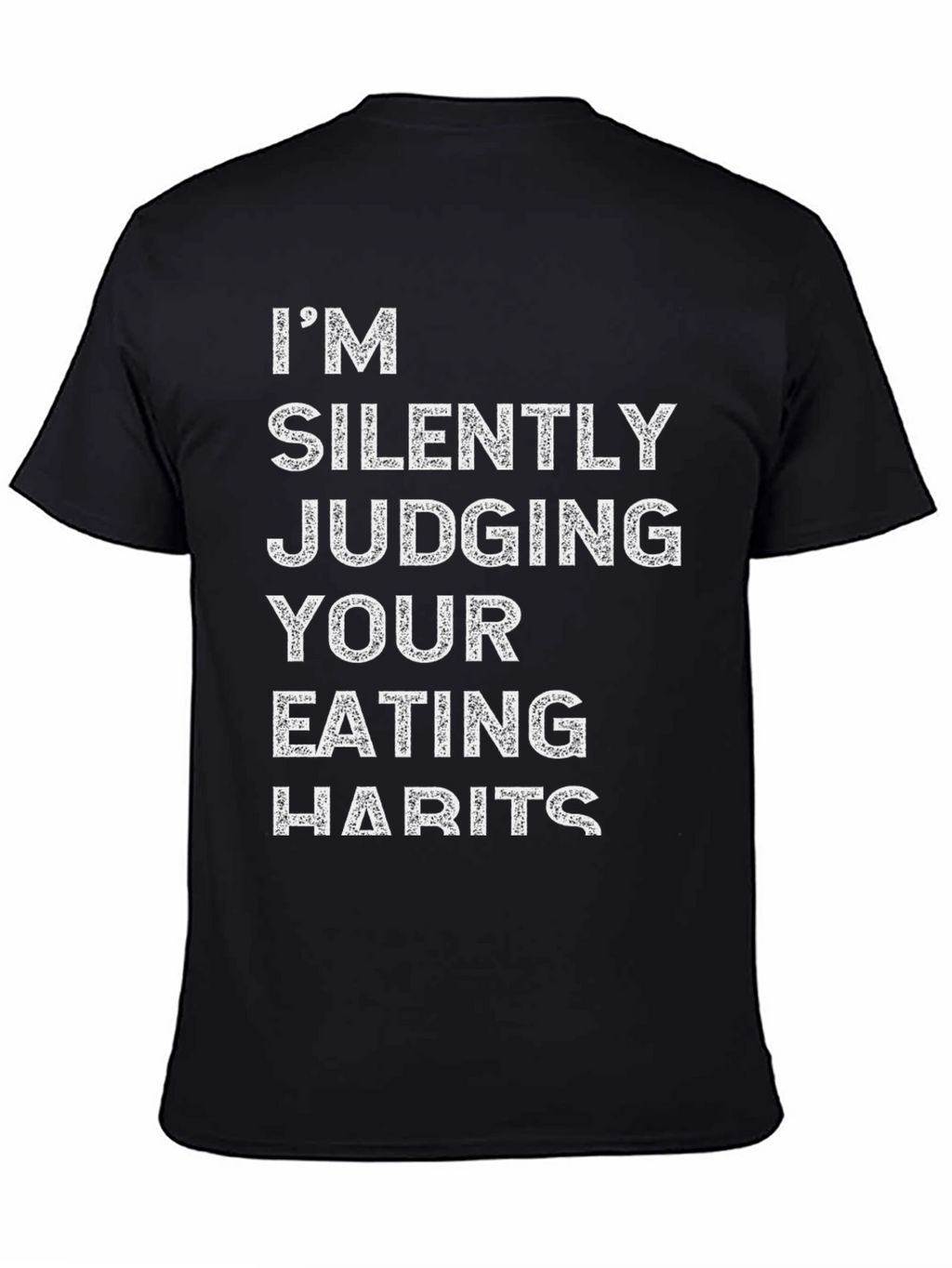 Im Silently Judging Your Eating Habits Graphic T-Shirt