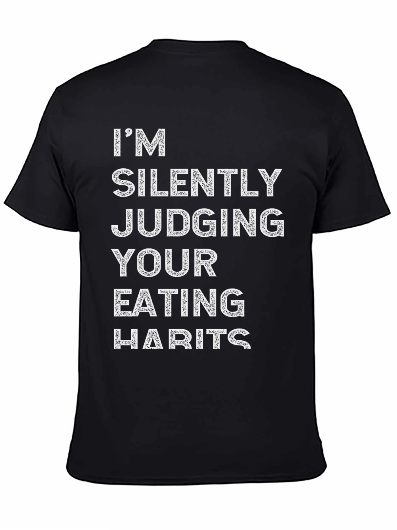 Im Silently Judging Your Eating Habits Graphic T-Shirt
