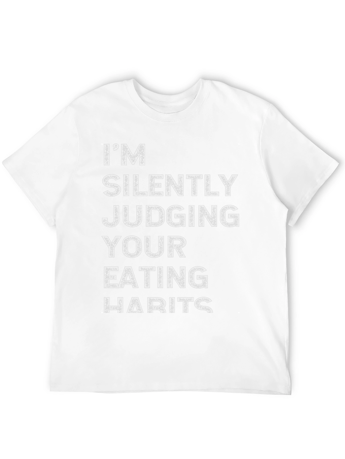 Im Silently Judging Your Eating Habits Graphic T-Shirt