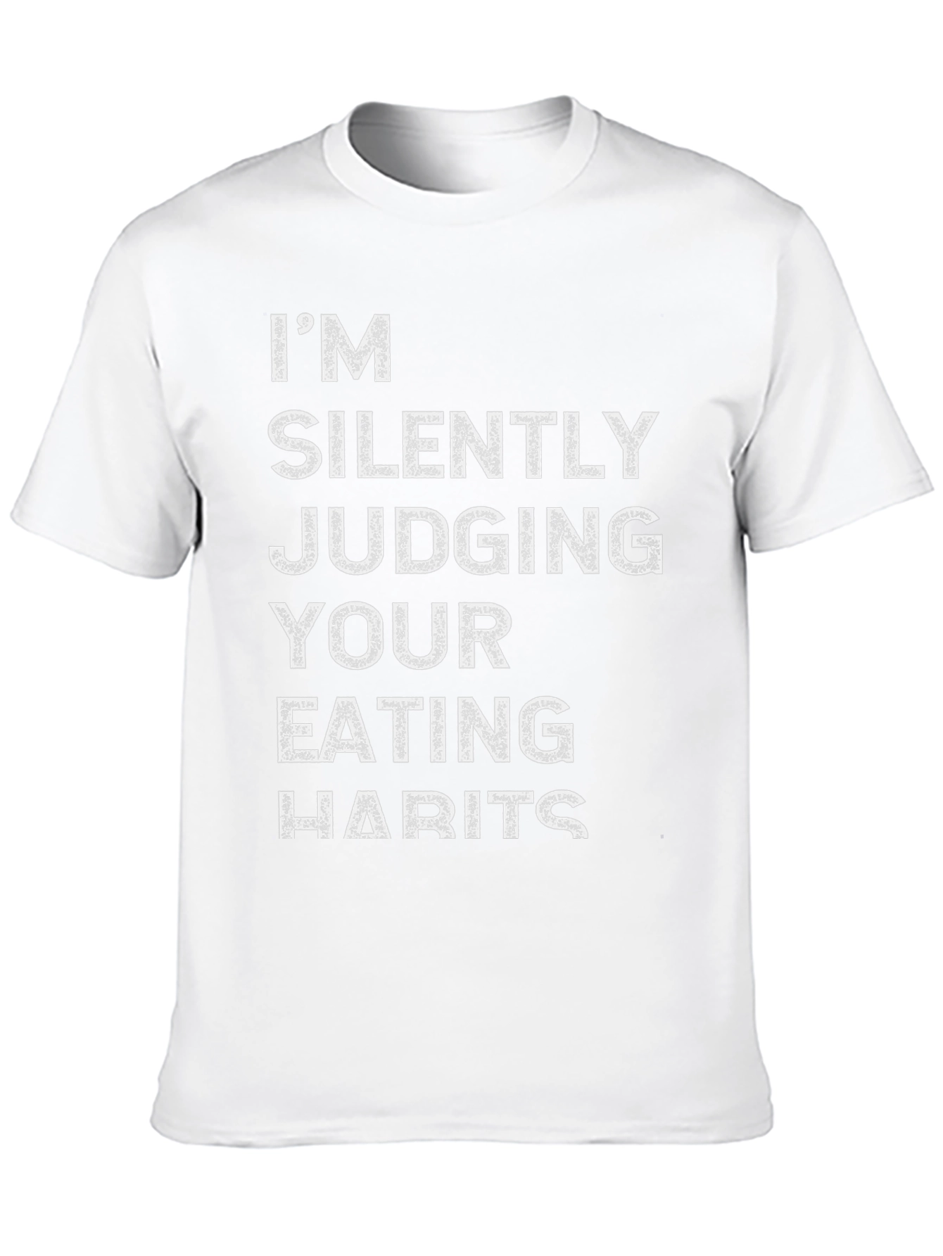 Im Silently Judging Your Eating Habits Graphic T-Shirt