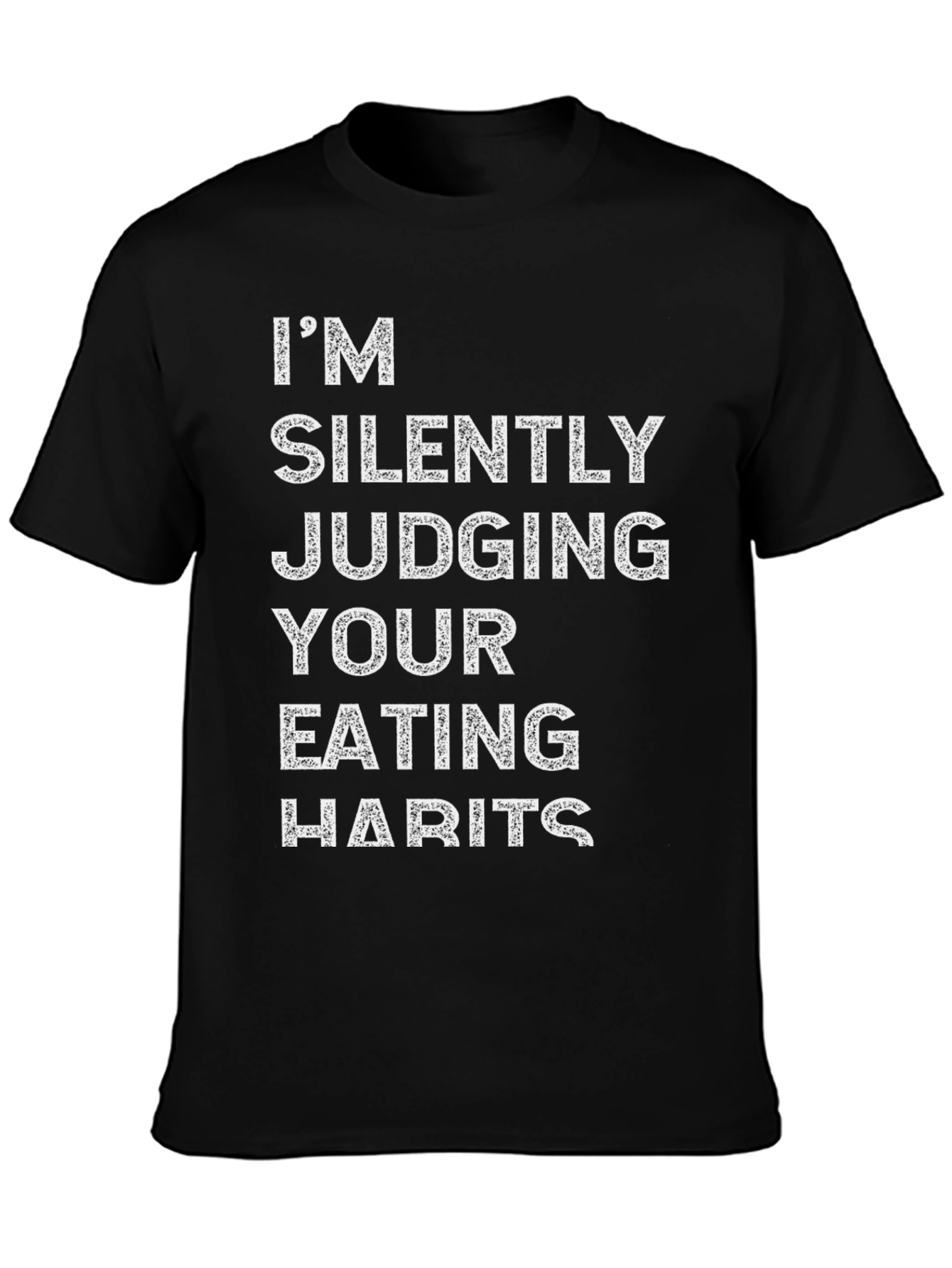 Im Silently Judging Your Eating Habits Graphic T-Shirt
