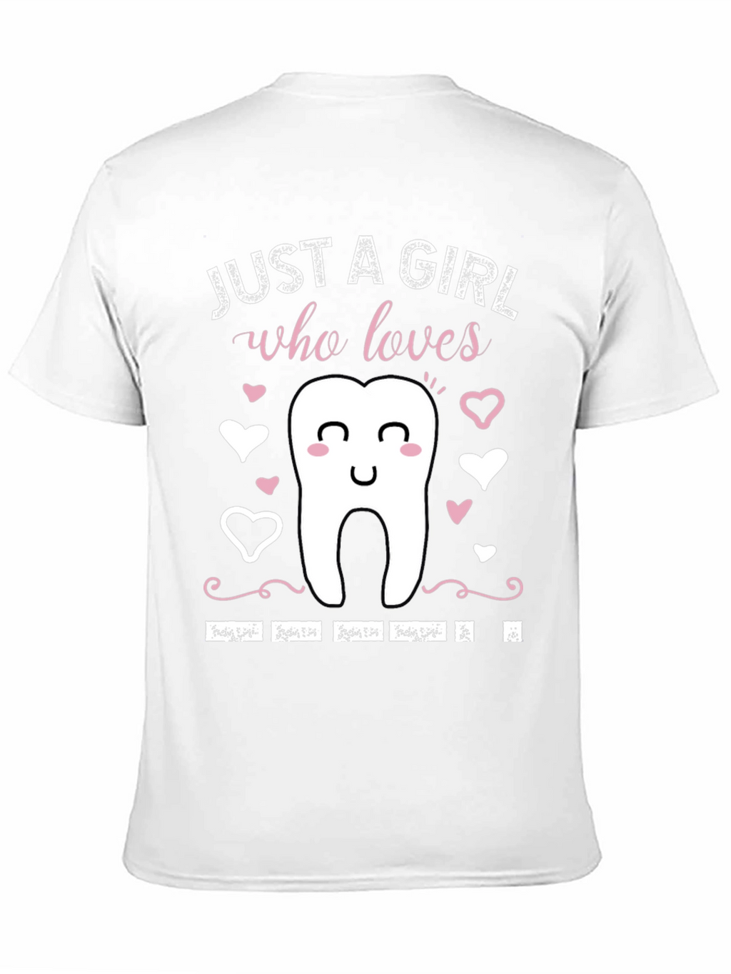 Just a Girl Who Loves Teeth T-Shirt
