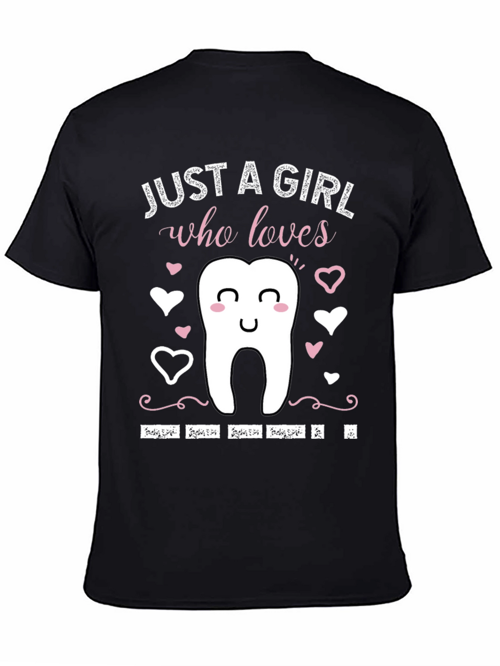 Just a Girl Who Loves Teeth T-Shirt