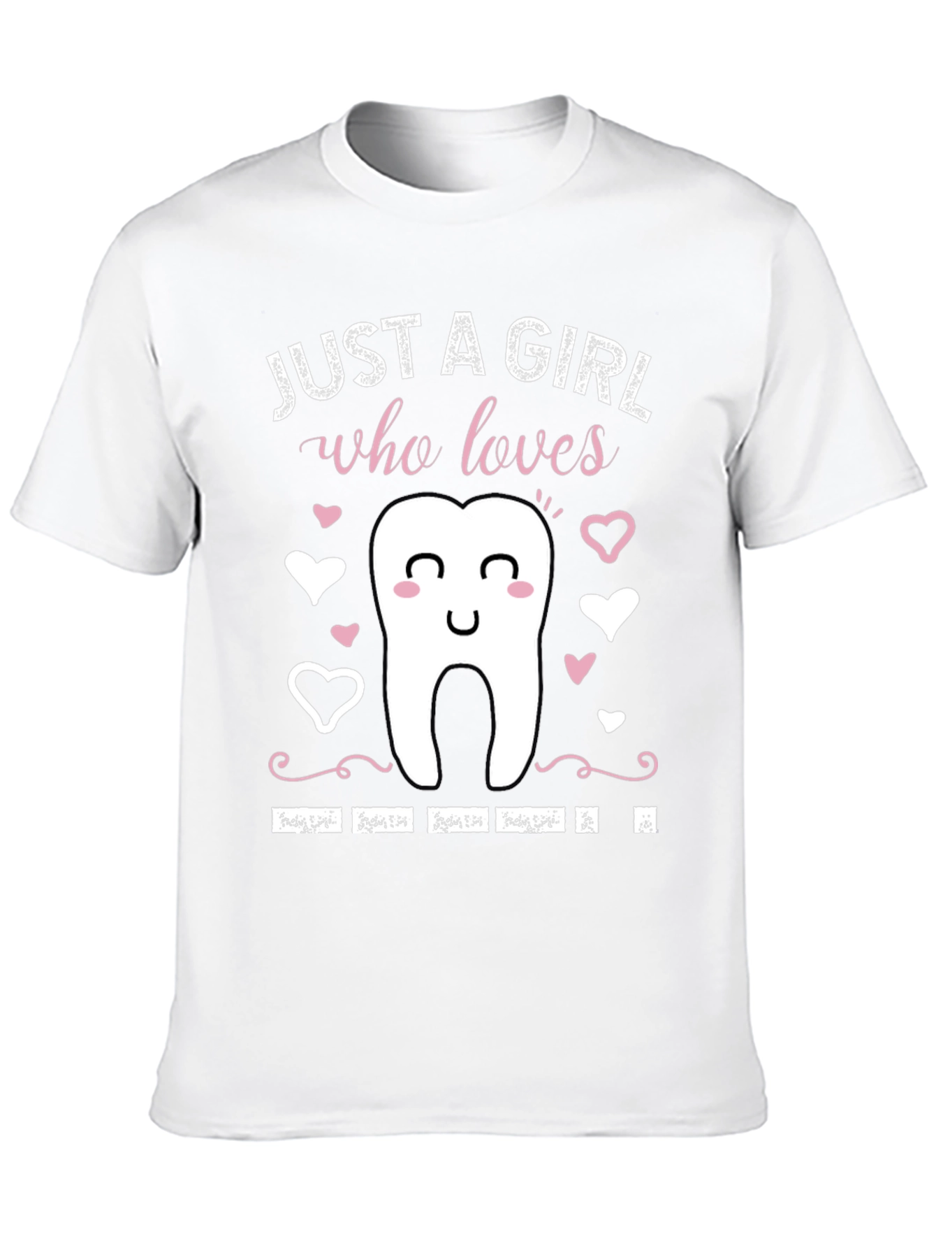 Just a Girl Who Loves Teeth T-Shirt