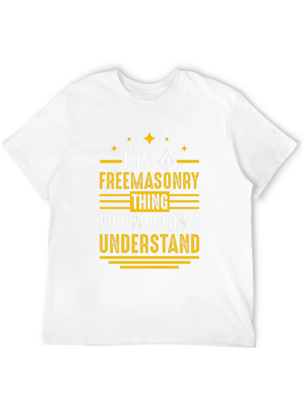 Freemasonry T-Shirt - You Wouldnt Understand
