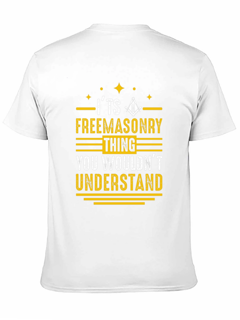 Freemasonry T-Shirt - You Wouldnt Understand