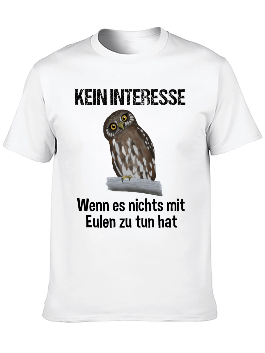 Owl T-Shirt: Kein Interesse - Unless Its About Owls