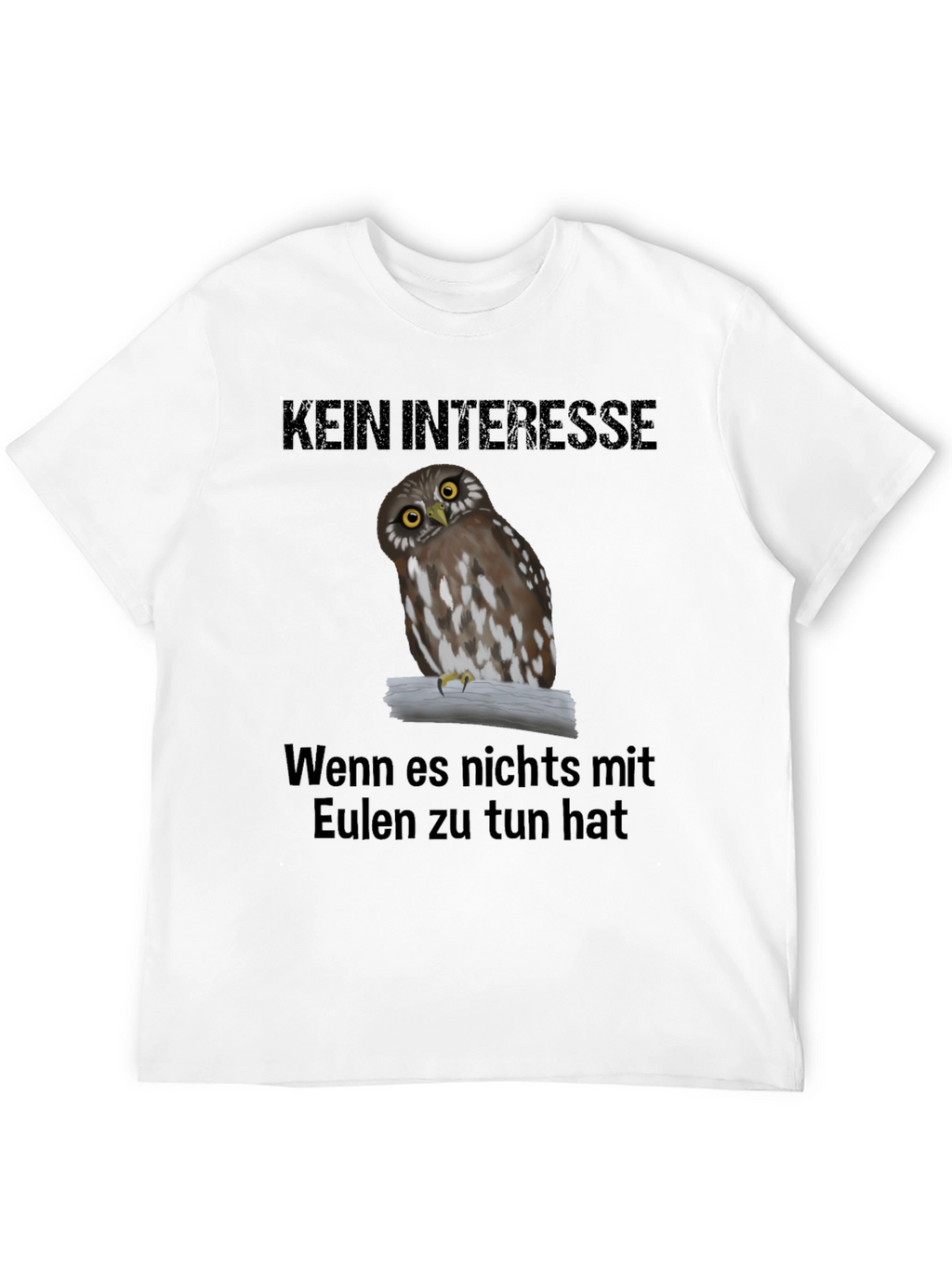 Owl T-Shirt: Kein Interesse - Unless Its About Owls