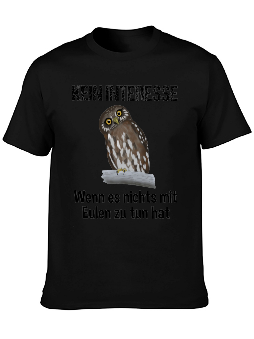 Owl T-Shirt: Kein Interesse - Unless Its About Owls