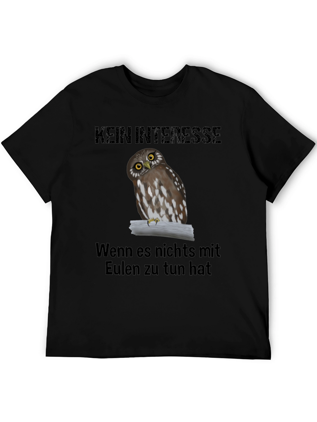 Owl T-Shirt: Kein Interesse - Unless Its About Owls