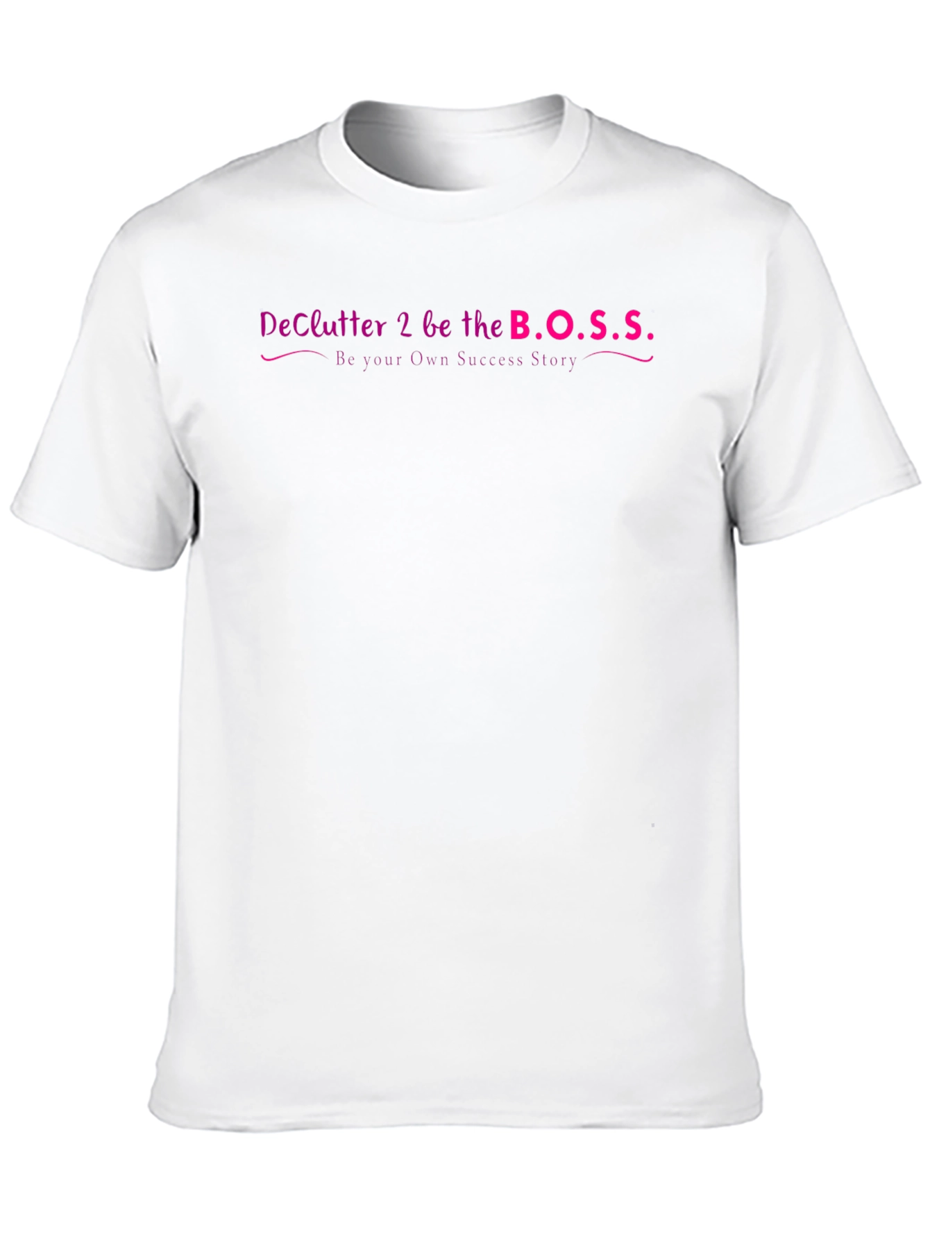 DeClutter 2 Be the B.O.S.S. Graphic T-Shirt