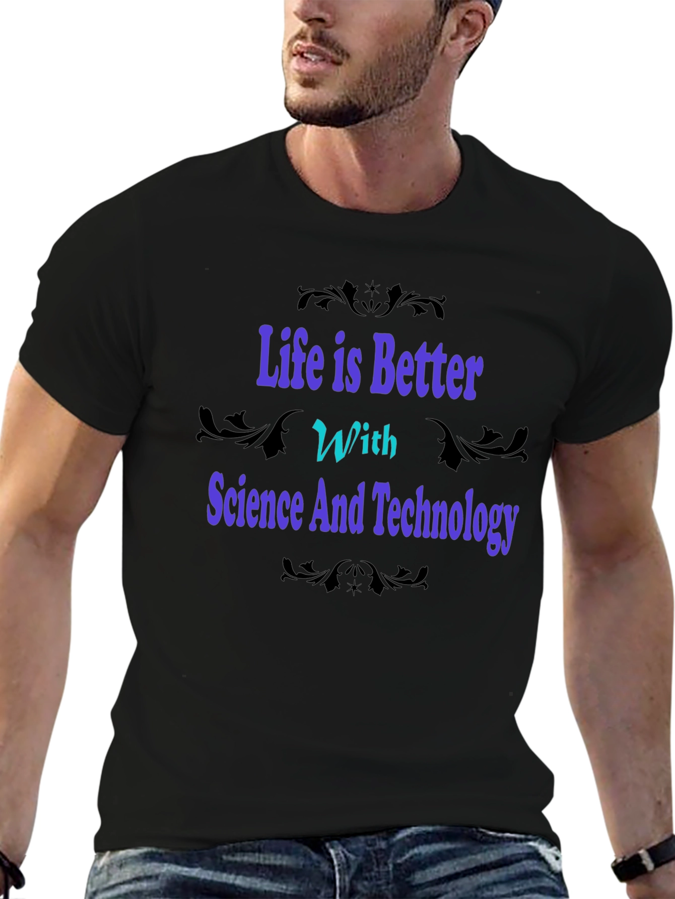 Science & Technology Graphic Tee - Life is Better