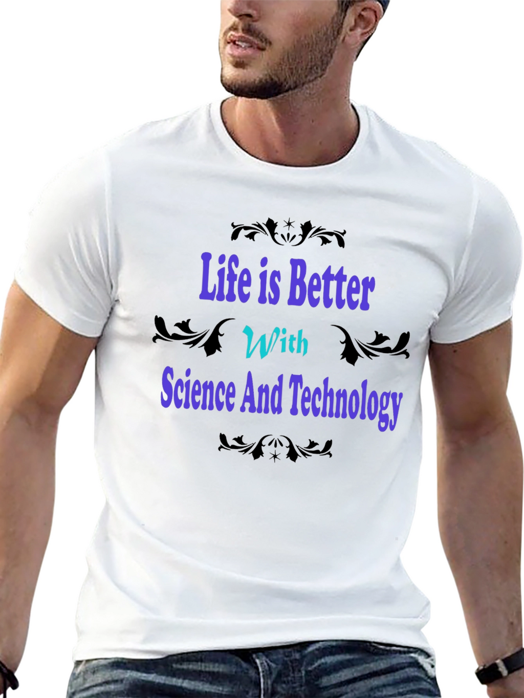 Science & Technology Graphic Tee - Life is Better