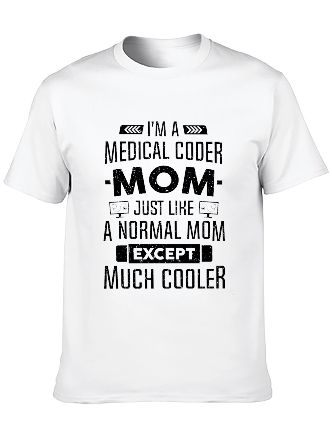 Medical Coder Mom T-Shirt - Cool Mothers Day Gift