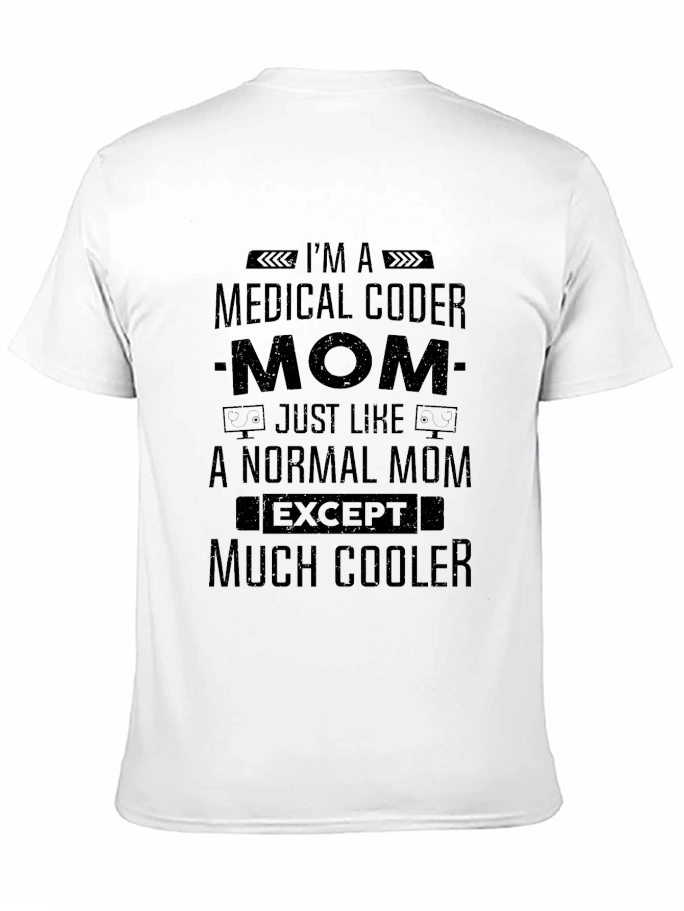 Medical Coder Mom T-Shirt - Cool Mothers Day Gift