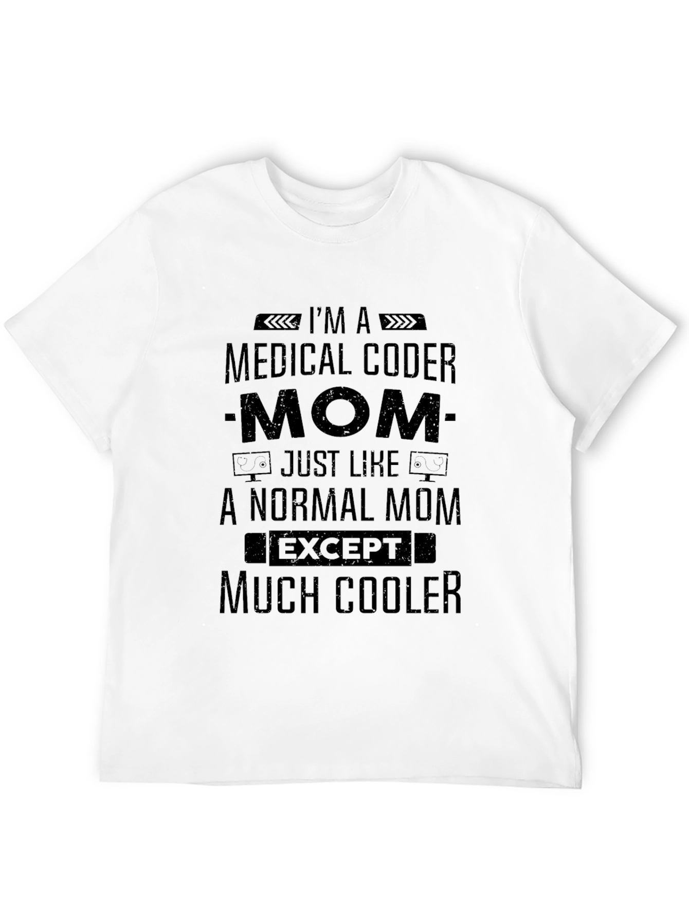 Medical Coder Mom T-Shirt - Cool Mothers Day Gift