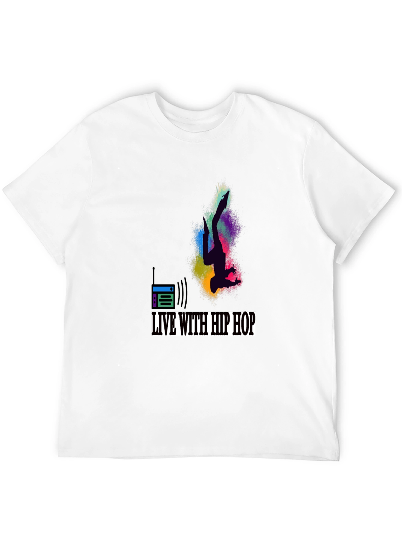 Live with Hip Hop Graphic T-Shirt