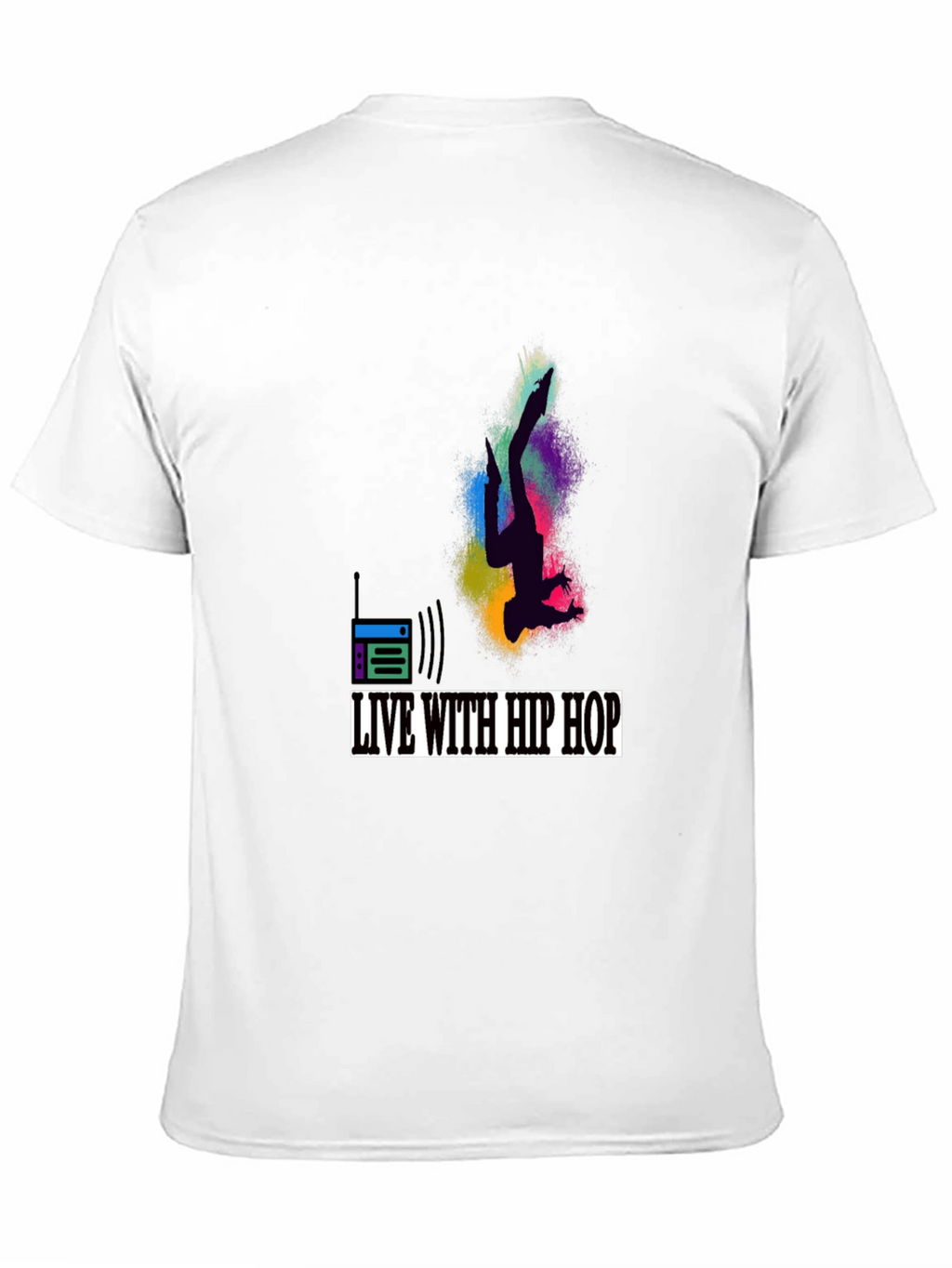 Live with Hip Hop Graphic T-Shirt