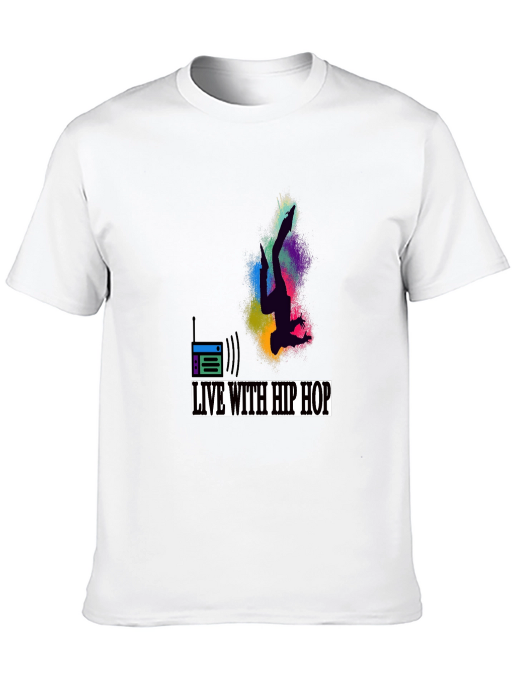 Live with Hip Hop Graphic T-Shirt