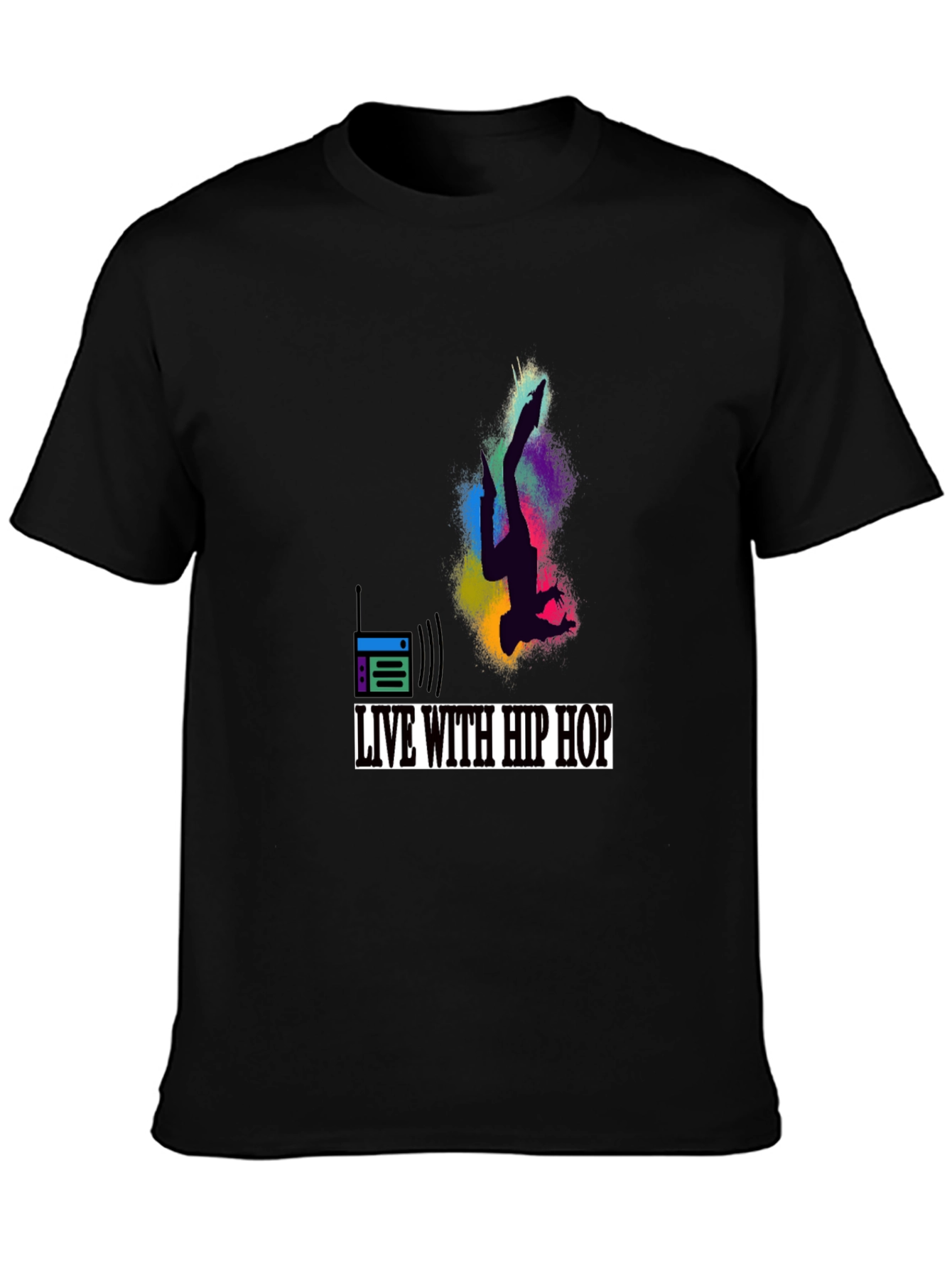 Live with Hip Hop Graphic T-Shirt