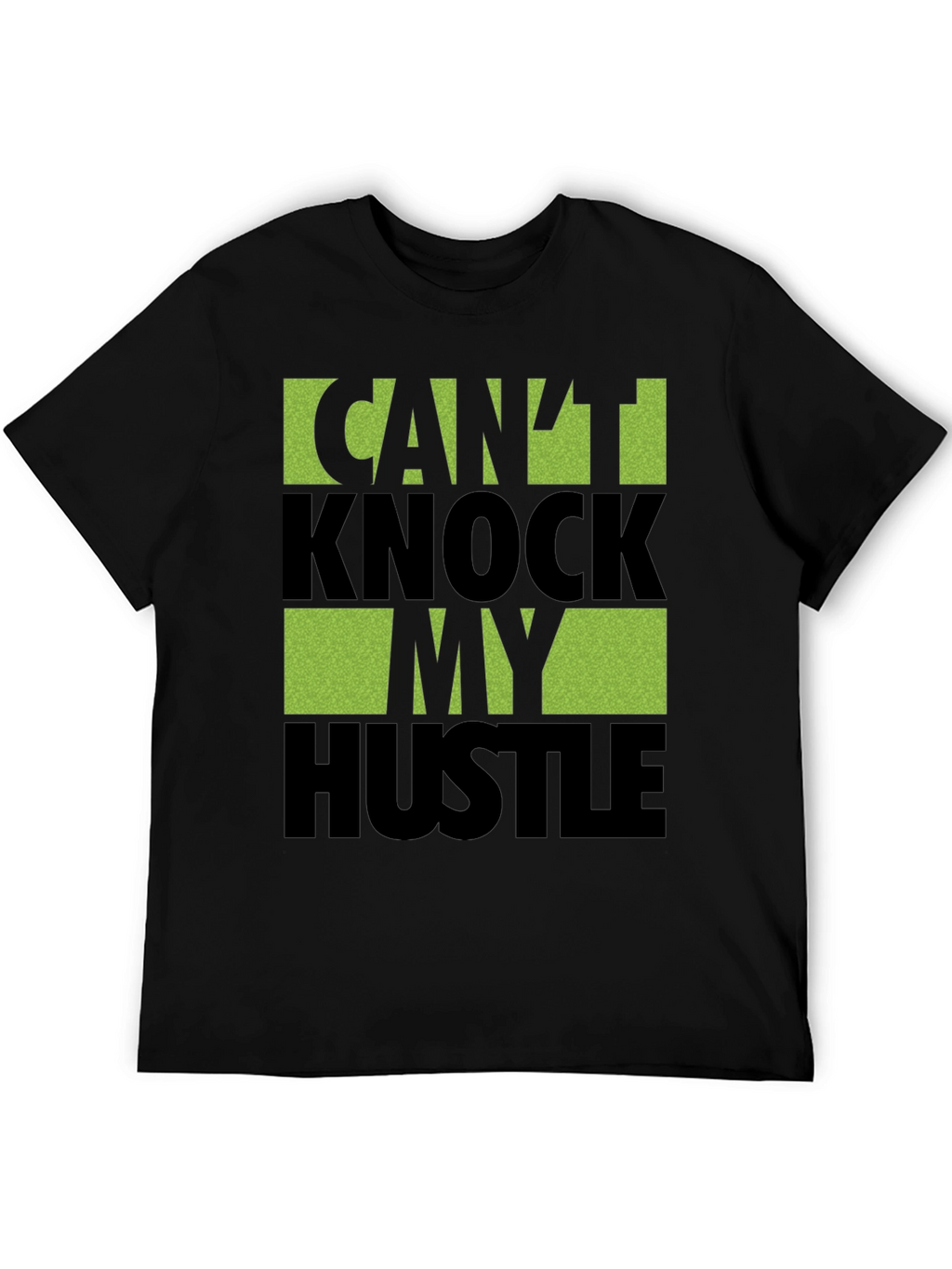 Cant Knock My Hustle Graphic T-Shirt