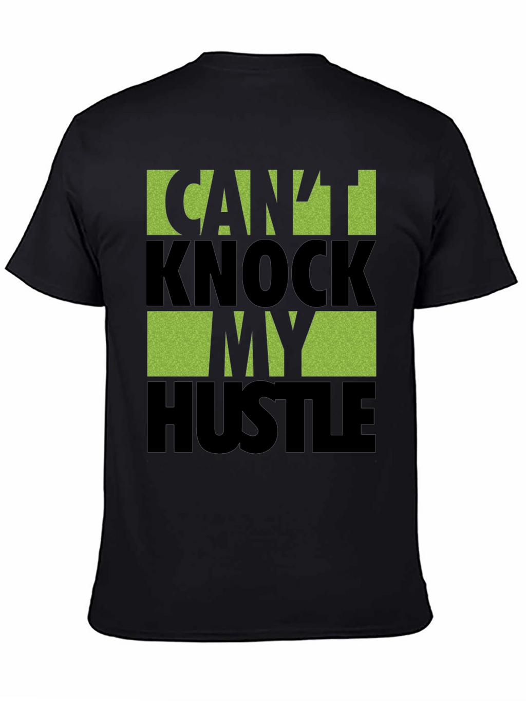 Cant Knock My Hustle Graphic T-Shirt