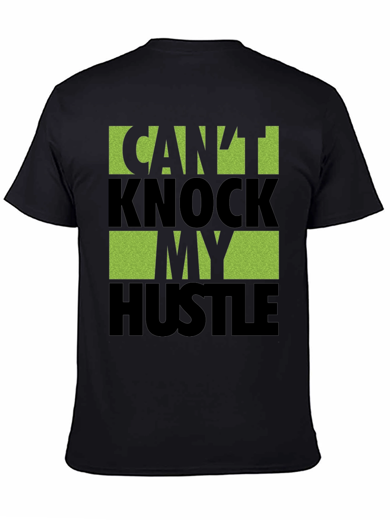 Cant Knock My Hustle Graphic T-Shirt