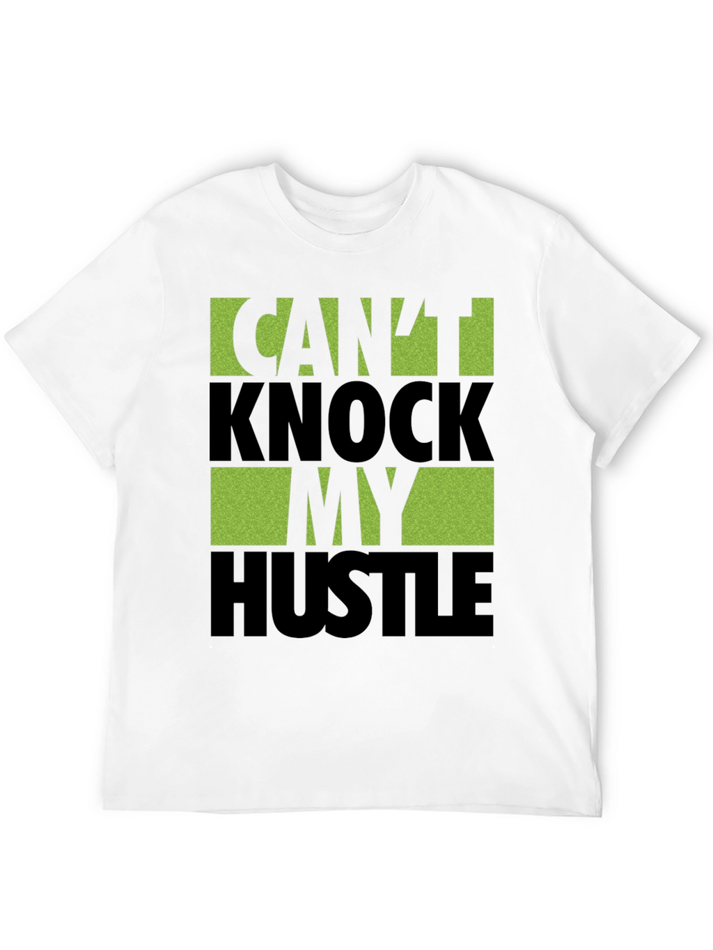 Cant Knock My Hustle Graphic T-Shirt