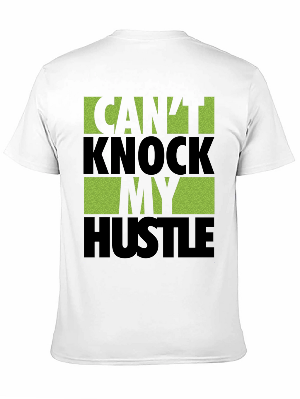 Cant Knock My Hustle Graphic T-Shirt