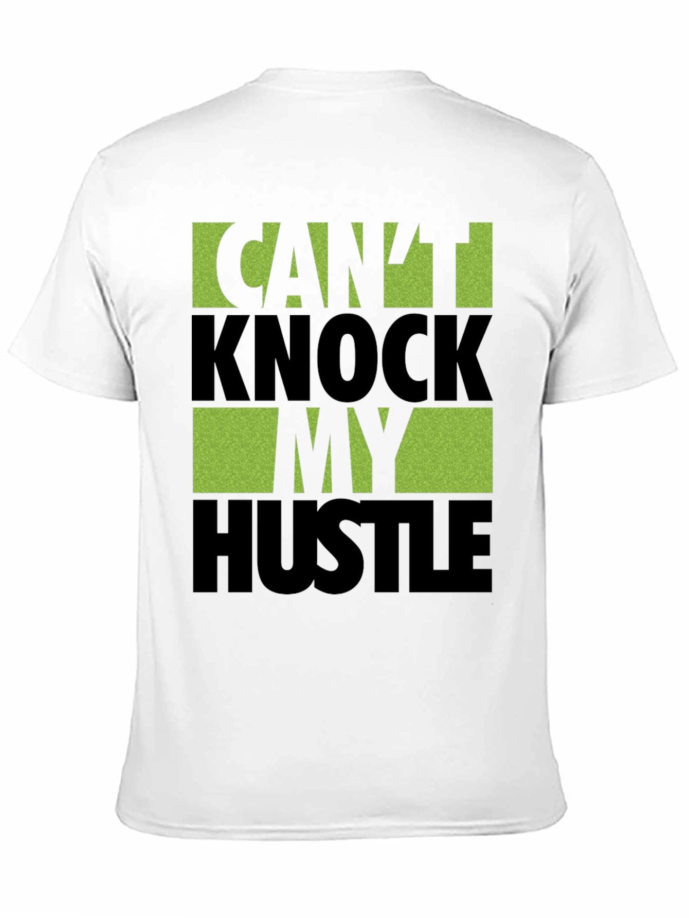 Cant Knock My Hustle Graphic T-Shirt