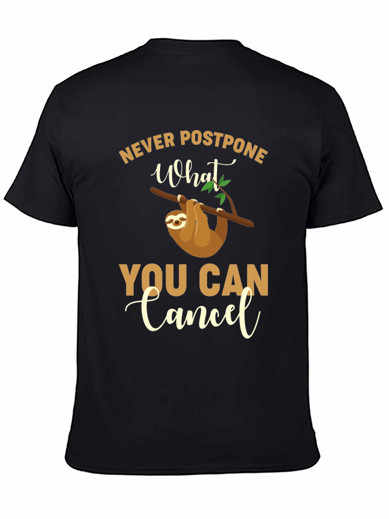 Funny Sloth T-Shirt - Never Postpone What You Can Cancel