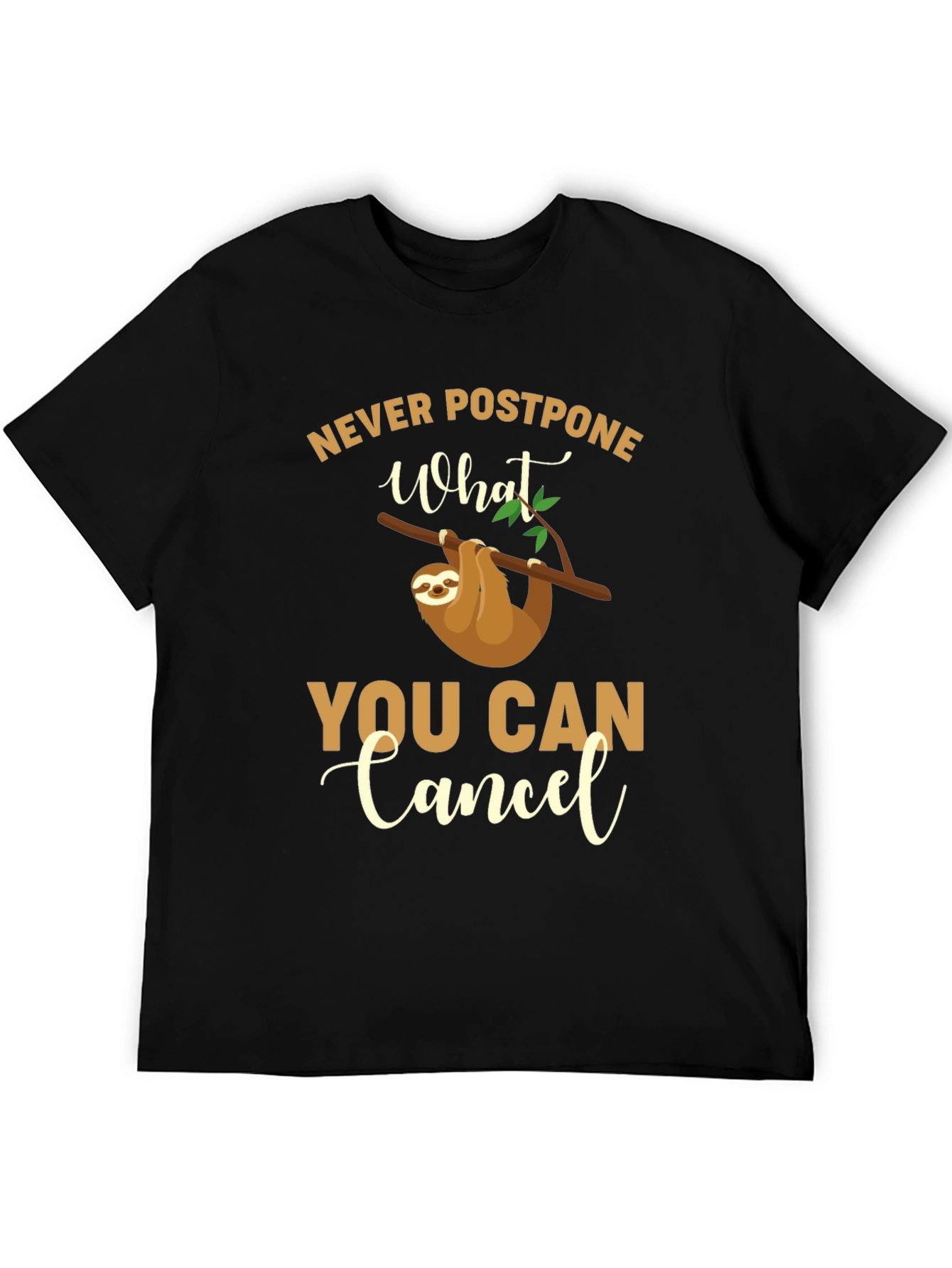 Funny Sloth T-Shirt - Never Postpone What You Can Cancel