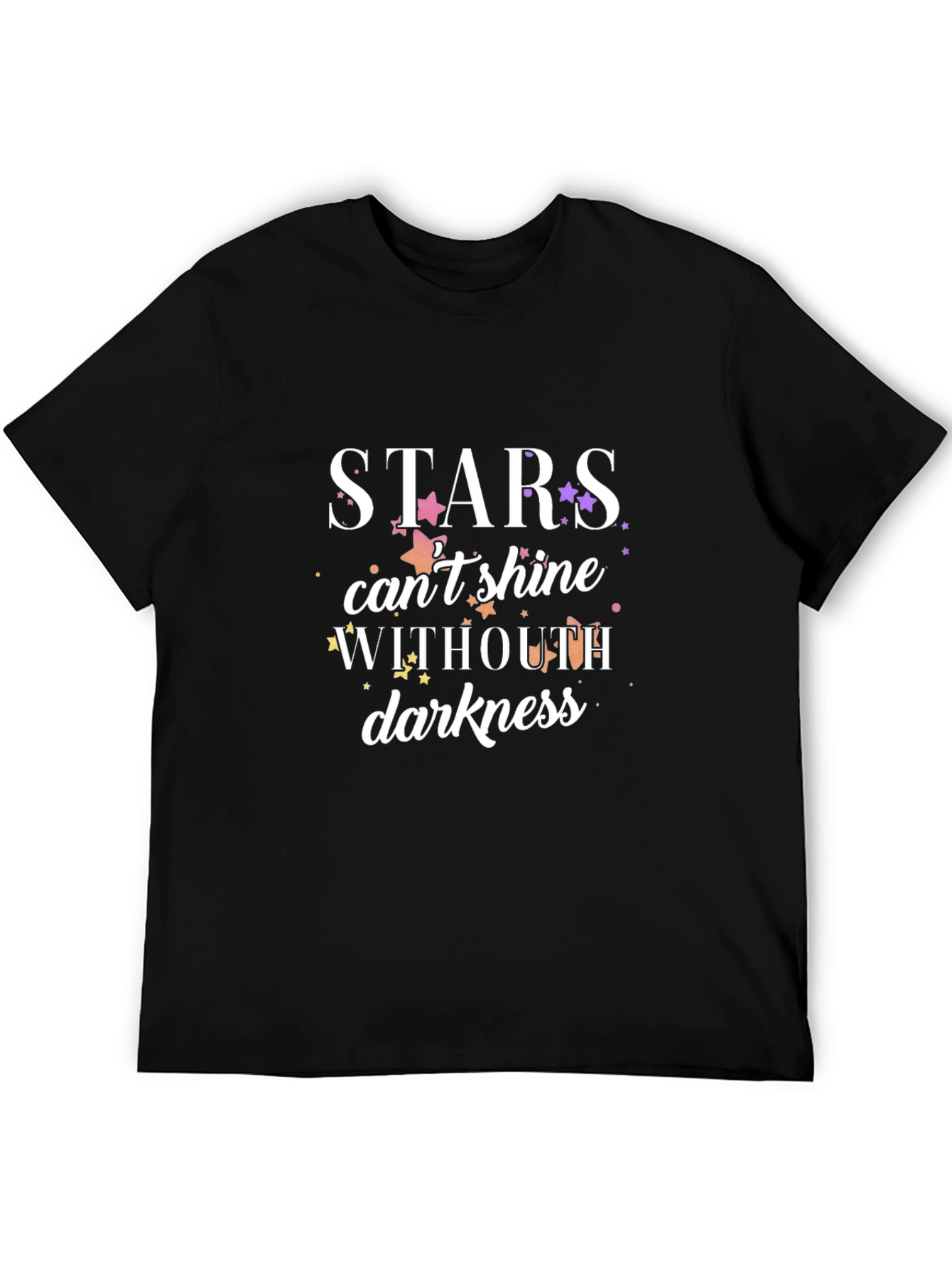 Stars Cant Shine Without Darkness T-Shirt